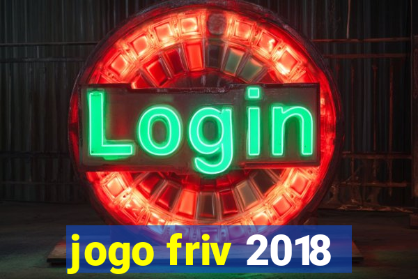 jogo friv 2018